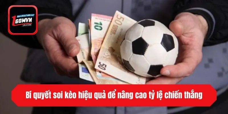 Bí quyết soi kèo hiệu quả để nâng cao tỷ lệ chiến thắng.