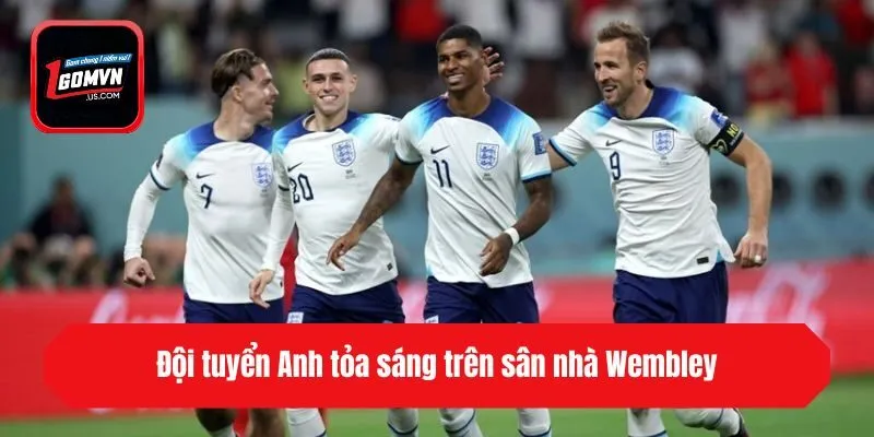 Đội tuyển Anh tỏa sáng trên sân nhà Wembley
